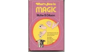 What'S New In Magic by Walter B. Gibson