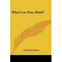 What's On Your Mind by Joseph Dunninger