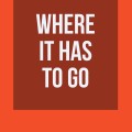 Where It Has To Go by Rick Lax Where It Has To Go by Rick Lax