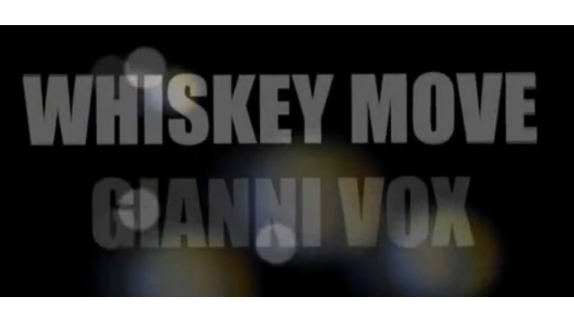 Whiskey Move by Gianni Vox