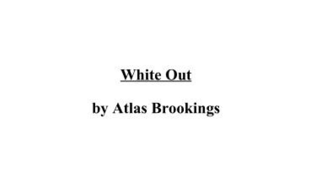 White Out by Atlas Brookings