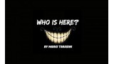 Who Is Here by Mario Tarasini