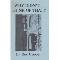 Why Didn'T I Think Of That by Rex Cooper
