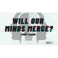 Will Our Minds Merge by Vinny Sagoo Will Our Minds Merge by Vinny Sagoo