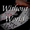 Without This World by Kiko Pastur Without This World by Kiko Pastur