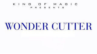 Wonder Cutter by King Of Magic