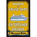 Work On Cruise Ships by Wolfgang Riebe