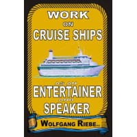 Work On Cruise Ships by Wolfgang Riebe