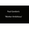 Worker Ambitious Classic by Paul Gordon Worker Ambitious Classic by Paul Gordon