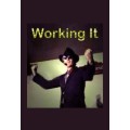 Working It by Bob Cassidy Working It by Bob Cassidy