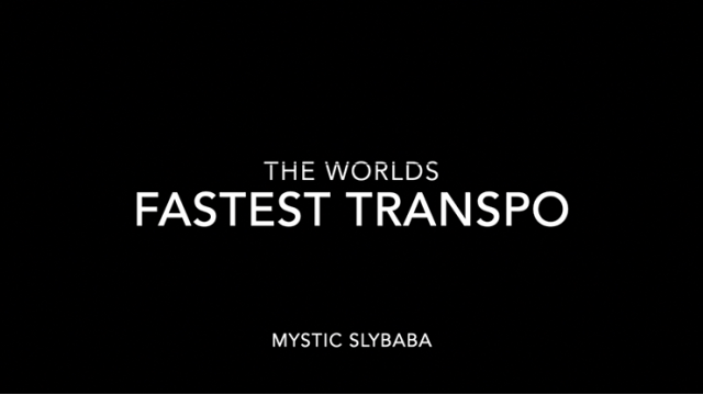 WorldS Fastest Transpo by Mystic Slybaba