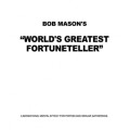 World'S Greatest Fortuneteller by Bob Mason