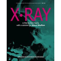 X-Ray by Ben Harris & Steve Shufton