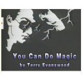 You Can Do Magic by Terry Evanswood You Can Do Magic by Terry Evanswood