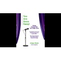 You Are Sooo Funny by Alan Rich You Are Sooo Funny by Alan Rich