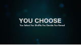 You Choose by Sanchit Batra