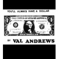 You'Ll Always Have A Dollar by Val Andrews You'Ll Always Have A Dollar by Val Andrews