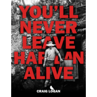 You'Ll Never Leave Harlan Alive by Craig Logan