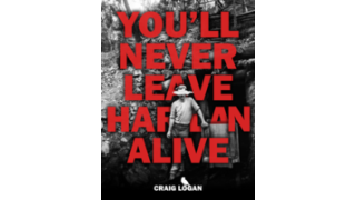 You'Ll Never Leave Harlan Alive by Craig Logan