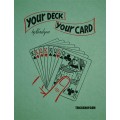 Your Deck Your Card (1948) by Tony Kardyro Your Deck Your Card (1948) by Tony Kardyro