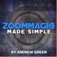 Zoom Magic Made Simple by Andrew Green