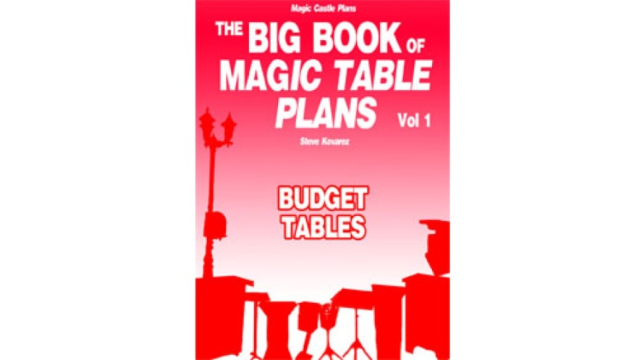 The Big Book Of Magic Table Plans Vol 1 - Budget Tables by Steve Kovarez - Magic Ebooks