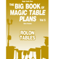 The Big Book Of Magic Table Plans Vol 5 - Rolon Tables by Steve Kovarez The Big Book Of Magic Table Plans Vol 5 - Rolon Tables by Steve Kovarez