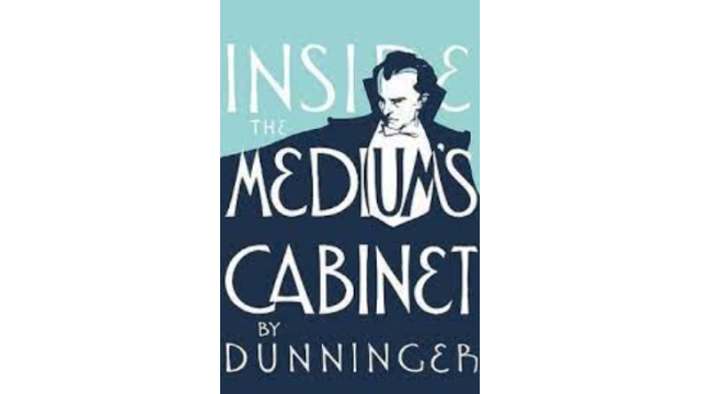 Joseph Dunninger Inside Medium's Cabinet 1935 - Magic Ebooks