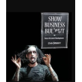 Show Business Bul*#%!T by Dan Sperry Show Business Bul*#%!T by Dan Sperry