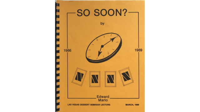 So Soon by Ed Marlo (Las Vegas Dessert Seminar Lecture 1989) - Magic Ebooks