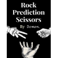 Rock Prediction Scissors by Demon Rock Prediction Scissors by Demon