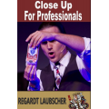 Close-Up for Professionals by Regardt Laubscher Close-Up for Professionals by Regardt Laubscher