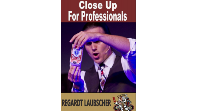 Close-Up for Professionals by Regardt Laubscher - Magic Ebooks