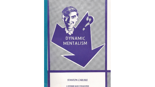 Dynamic Mentalism by Stanton Carlisle - Magic Ebooks