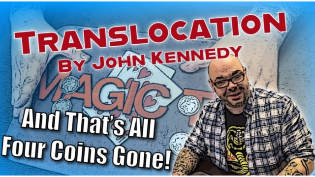 Translocation by John Kennedy - Money & Coin Tricks