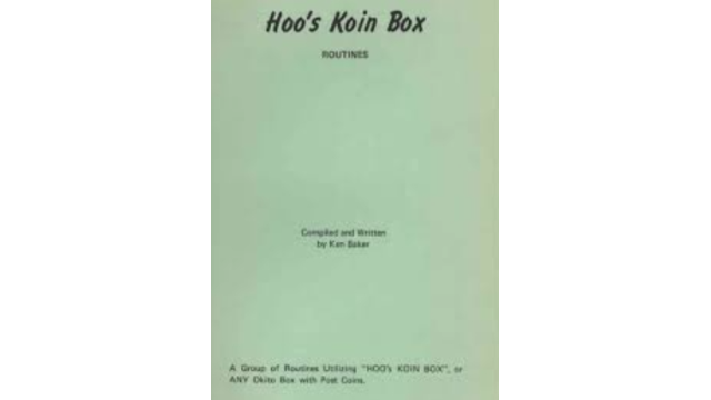 Ken Baker - Hoo's Koin Box Routines - Magic Ebooks