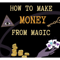 How To Make Money From Magic by Max DH