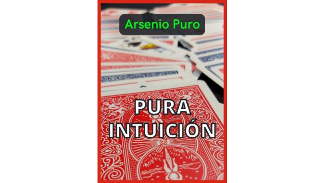 Pura Intuición By Arsenio Puro - Card Tricks