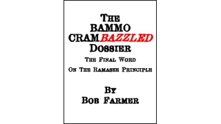 Bammo Crambazzled Dossier By Bob Farmer