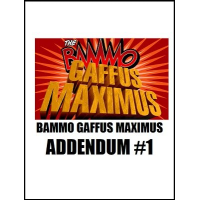 Bammo Gaffus Maximus Addendum 2 By Bob Farmer