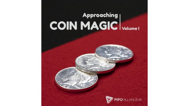 APPROACHING COIN MAGIC (Vol I) - Money & Coin Tricks