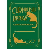 Curiously Enough By Chris Congreave