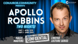 Magic Masters Confidential Apollo Robbins (1-2) By Conjuror Community Club