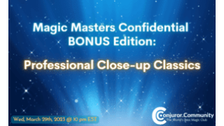 Magic Masters Confidential BONUS Edition-Professional Close-up Classics By Conjuror Community Club