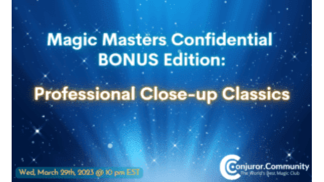 Magic Masters Confidential BONUS Edition-Professional Close-up Classics By Conjuror Community Club - Conjuror Community Club