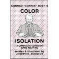 Conrad "Connie" Bush'S Color Isolation (1988) by Joseph K. Schmidt