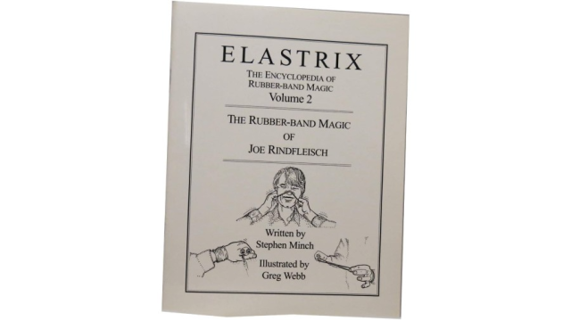 Elastrix The Encyclopedia Of Rubber-Band Magic by Joe Rindfleisch - Magic Ebooks