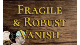 Fragile And Robust Vanish by Danny Goldsmith