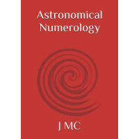 Astronomical Numerology (Oracle Tools and Systems) By J M C