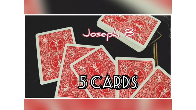 5 CARDS By Joseph B. - Card Tricks